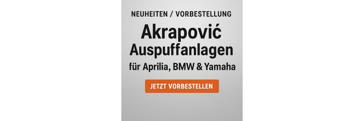 🚀 Pre-Order Start: Neue Akrapovic-Anlagen für Aprilia, BMW &amp; Yamaha - Pre-Order Start: Neue Akrapovic Auspuffanlagen für Aprilia, BMW &amp; Yamaha